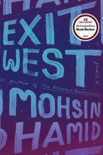 Exit West - Mohsin Hamid