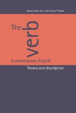 The Verb in Contemporary English: Theory and Description - Bas Aarts