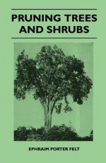 Pruning Trees and Shrubs - Arthur Stanley Eddington