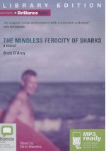 The Mindless Ferocity of Sharks - Brett d'Arcy, Dino Marnika