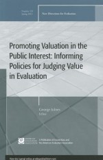 Promoting Value in the Public Interest: Informing Policies for Judging Value in Evaluation - Ev, George Julnes