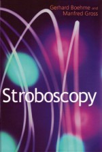 Stroboscopy - Gerhard Boehme, Manfred Gross