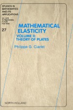 Mathematical Elasticity : Theory of Plates (Developments in Aquaculture and Fisheries Science) - Philippe G. Ciarlet