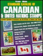 Krause-Minkus Standard Catalog of Canadian and United Nations Stamps - George S. Cuhaj, George Cuhaj, Maurice Wozniak