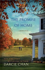 The Promise of Home: A Mill River Novel - Darcie Chan