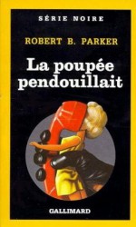 La Poupée Pendouillait (Spenser, #17) - Robert B. Parker, Rosine Fitzgerald