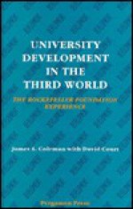 University Development in the Third World: The Rockefeller Foundation Experience - James S. Coleman, David Court