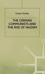 German Communism - Conan (Lecturer in History Fischer, Fischer