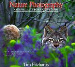 Nature Photography: A National Audubon Society Guide - Tim Fitzharris