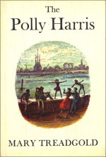 The Polly Harris - Mary Treadgold, Pat Marriott