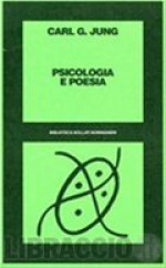 Psicologia e poesia, 1922-50 - C.G. Jung, Giovanni Bollea