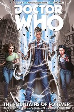 DOCTOR WHO: THE TENTH DOCTOR VOL. 3: THE FOUNTAINS OF FOREVER - Arianna Florean, Elena Casagrande, Nick Abadzis