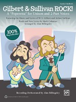 Gilbert & Sullivan Rock!: A "Poperetta" for Unison and 2-Part Voices (Kit), Book & CD (Book Is 100% Reproducible) - W.S. Gilbert, Mark Cabaniss, Alan Billingsley