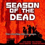 Season of the Dead - Lucia Adams, Paul Freeman, Sharon Van Orman, Gerald Johnston, Meral Mathews