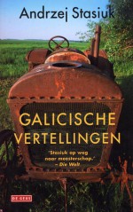 Galicische vertellingen - Andrzej Stasiuk, Karol Lesman