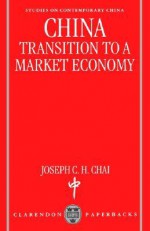 China ' Transition to a Market Economy ' (Oscc) - Joseph C.H. Chai