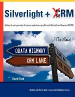 Silverlight + Crm - David Yack, Julie Yack