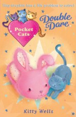 Pocket Cats: Double Dare - Kitty Wells