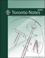 Toronto Notes 2009: Comprehensive Medical Reference And Review For Mccqe I And Usmle Ii - Sagar Dugani, Danica Lam