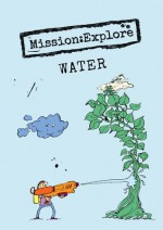 Mission:Explore Water - Mission: Explore, Tom Morgan-Jones