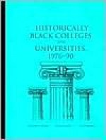 Historically Black Colleges and Universities, 1976-90: A Statistical Portrait - Charlene M. Hoffman