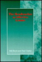 The Headteacher As Effective Leader - Paul A.B. Clarke, Paul Clarke