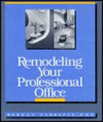 Remodeling Your Professional Office - Murray Schwartz