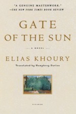 Gate of the Sun - Elias Khoury, Humphrey Davies