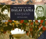 The World of the Dalai Lama: An Inside Look at His Life, His People, and His Vision - Gill Farrer-Halls, Farrer-Halls