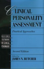 Clinical Personality Assessment: Practical Approaches - James N. Butcher