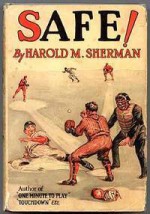 Safe! (The Home Run Series, #3) - Harold M. Sherman