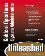 Caldera OpenLinux System Administration Unleashed - Thomas Schenk, Derek Barber, Jay Fink