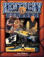 KY Basketball Encyclopedia - Sports Publishing Inc