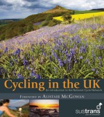 Cycling in the UK - Sustrans, A.A. Publishing, Sustrans Staff