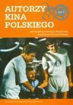 Autorzy kina polskiego t.3 - Grażyna Stachówna, Bogusław Zmudziński