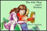 The Gift That Wasn't Perfect: Read-Along - Roni Denholtz