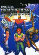 Mega Dragon & Tiger: Future Kung Fu Action 4 - Tony Wong