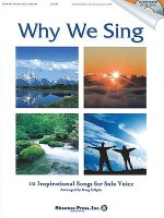 Why We Sing: (10 Inspirational Songs for Solo Voice) - Greg Gilpin