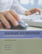 Healthcare Documentation: Fundamentals and Practice (4th Edition) - Health Professions Institute