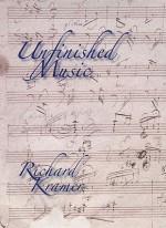 Unfinished Music - Richard Kramer