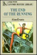 The End of the Running - Alan Evans