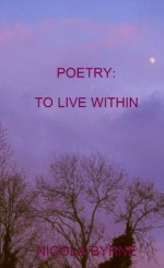 Poetry: to live within - Nicola Byrne