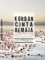 Korban Cinta Remaja - Fahmiitu, Maria Natasha, Alexia Aqram, Syed Hafeez, Isaac Ismael, Khairul Amilin, Reeney Zulkifli, The Bent Pencil, Sofia Nin, XallehRazax, Brader Leplep, Shahirah Khairudin, M. Faiz Syahmi