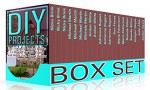 DIY Projects Box Set: Get These 20 Genius Books To Make Your Life Easier and Make Your Home Better Place For Living: (Crochet Projects, Wood Pallets, Essential ... diy gifts, how to build a chicken coop) - Nicky Brink, Micheal Martin, Amber White, Adrienne Rogers, Ann Flores, Maria Patterson, Brenda Silton, Imogen Hayes, Julia Alba, Korbin Davis