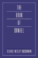 The Book of Daniel - George Wesley Buchanan