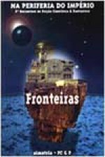 Fronteiras - Teresa Sousa de Almeida, Maria de Menezes, Gerson Lodi-Ribeiro, Roberto de Sousa Causo, Gwyneth Jones, António de Macedo, Stephen Baxter, João Tiago, David Alan Prescott, Daniel Tércio