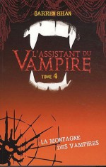 L'assistant du vampire - Tome 4 - La montagne des vampires - Darren Shan, Aude Lemoine