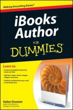 iBooks Author For Dummies (For Dummies (Computer/Tech)) - Galen Gruman