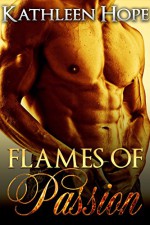 Flames of Passion - Kathleen Hope