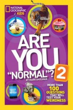 Are You "Normal"? 2: More Than 100 Questions That Will Test Your Weirdness - Mark Shulman